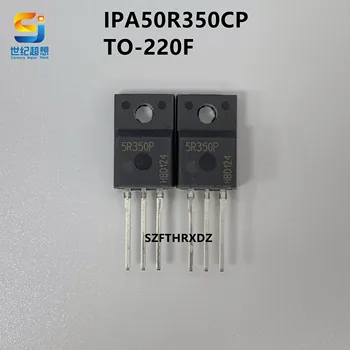 10шт 100% Новый Импортный Оригинальный Силовой Транзистор IPA50R350CP 5R350P 500V 10A TO-220F