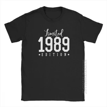 Ограниченная серия 1989 года, футболка на день рождения, подарок на годовщину рождения, мужская футболка с короткими рукавами, топы из 100% хлопка, оригинал