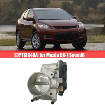 L3Y113640A Дроссельный клапан Корпус дроссельной заслонки автомобильный для Mazda CX-7 Speed6