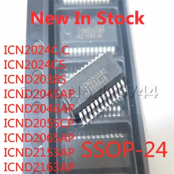 5 шт./ЛОТ ICN2024C.C ICN2024CS ICND2038S ICND2045AP ICND2046AP ICND2055CP ICND2065AP ICND2153AP ICND2163AP SSOP-24 SMD чип